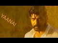 Yaanai Arun Vijay Fight Mashup WhatsApp Status