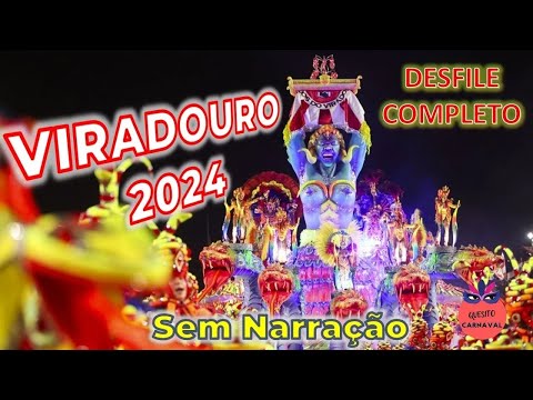 Viradouro 2024 - Desfile Completo SEM NARRAÇÃO