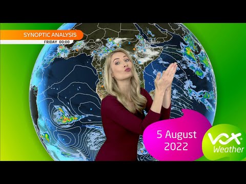 05 August 2022 | Vox Weather Forecast