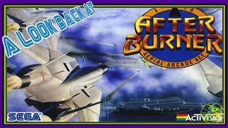 Afterburner, A Retrospective