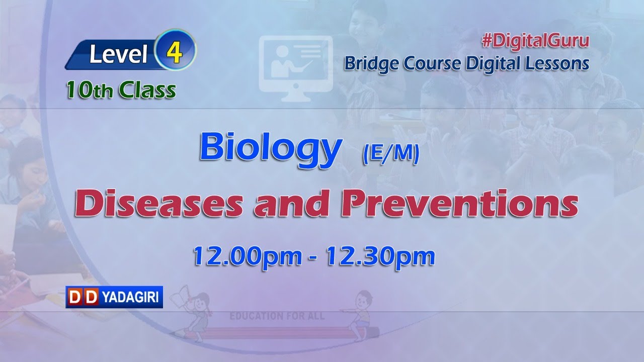 (Level-4)10th Biology || Diseases & Preventions || School Education || July 30, 2021