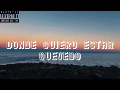 16. DONDE QUIERO ESTAR - Quevedo | DONDE QUIERO ESTAR (Audio/Lyrics)