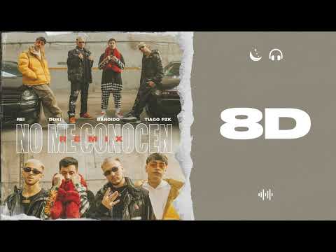 AUDIO 8D | NO ME CONOCEN (REMIX) - BANDIDO, DUKI, REI, TIAGO PZK