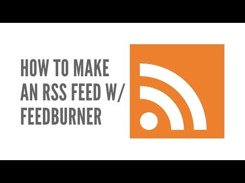 How To Make An RSS Feed Using Feedburner