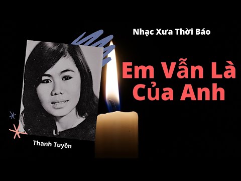 Thể hiện bởi Thanh Tuyền (trước 75)