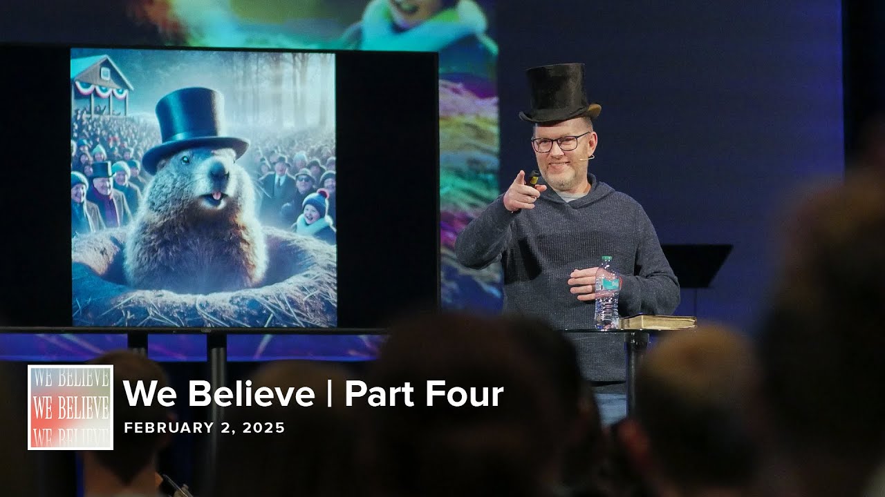 We Believe | Part Four