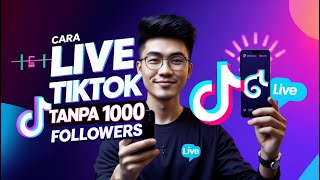 Download lagu Cara Live di TikTok Tanpa 1000 Followers, Mudah dan Cepat! mp3