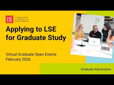 LSE Virtual Graduate Open Events - Applying to LSE for Graduate study