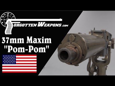 Maxim Pom-Pom 37mm Machine Gun