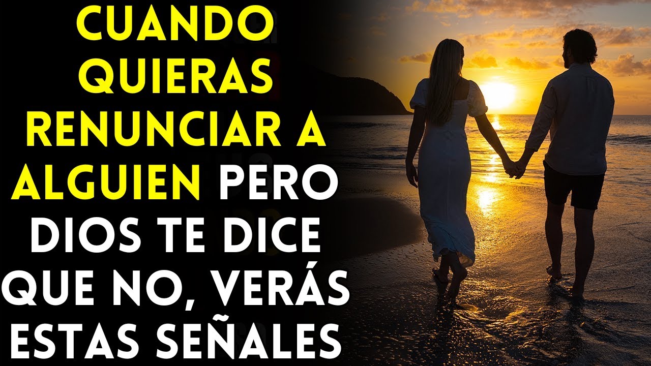 Dios te está diciendo que esperes y no te rindas con alguien cuando veas estas señales