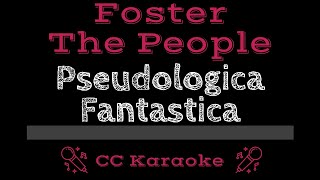Foster The People   Pseudologia Fantastica CC Karaoke Instrumental Lyrics