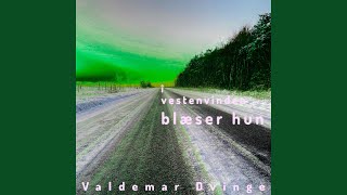 I Vestenvinden Blæser Hun Music Video