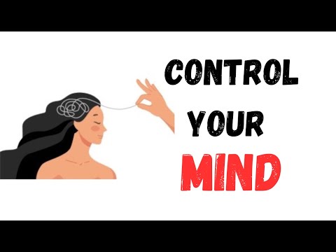 How To Master Your Mind And Thoughts (4 Ways)