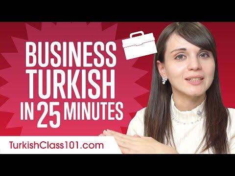Learn Turkish Business Language in 25 Minutes