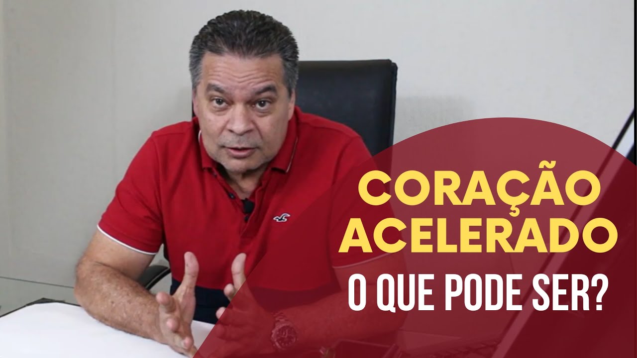 Coração acelerado - O que pode ser | Dr. Gilson Cassem Ramos