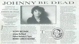 Sloppy Seconds  JohnnyBeDead