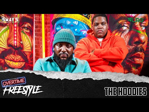 The Hoodies Freestyle | OVERTIME | SWAY’S UNIVERSE