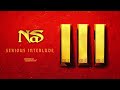 Nas - Serious Interlude (Official Audio)