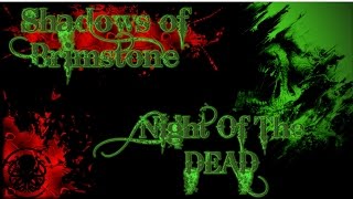 SoB #7 Night of the Dead Episode 1: A Sterner Challenge