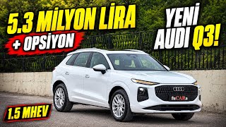 Yeni Audi Q3! Bu Kadar Pahalı Yapan Ne? | 1.5 Hybrid! | Otomobil Günlü