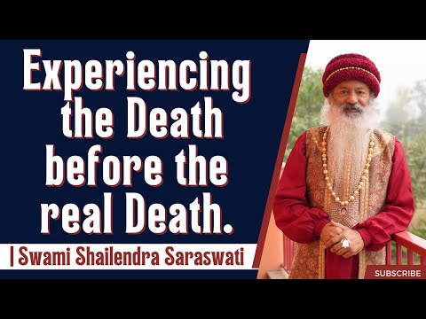 Experiencing the Death before the real Death.