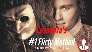 Casanova's #1 Flirty Method That Made Women Love Him