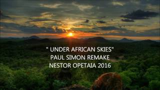 PAUL SIMON "UNDER AFRICAN SKIES" REMAKE. NESTOR OPETAIA