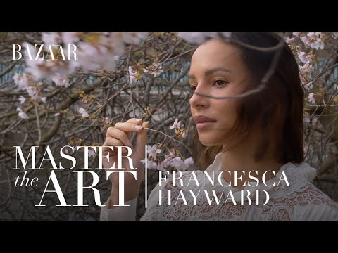 Francesca Hayward on achieving self-discipline: Master the Art | Bazaar UK