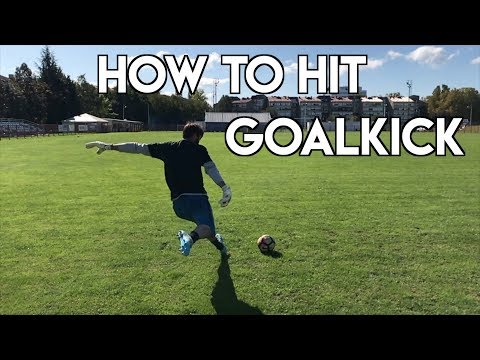 HOW TO TAKE GOAL KICKS LIKE A PRO - GOAL KICK TUTORIAL - GOALKEEPER TRAINING
