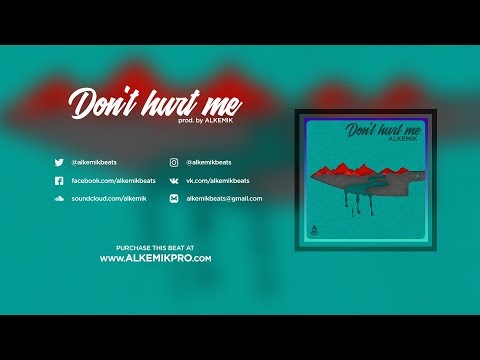 ALKEMIK - Don't Hurt Me