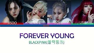 BLACKPINK - FOREVER YOUNG (COLOR CODED LYRICS)
