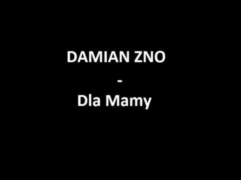 Damian ZNO - Dla mamy