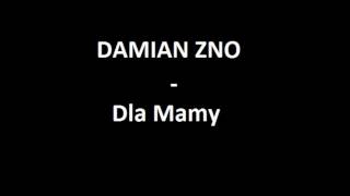 Damian ZNO - Dla mamy