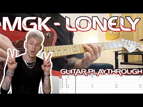 Machine Gun Kelly - "lonely" Guitar Play-Through with Tabs on Screen