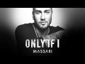 Massari - Only If I 