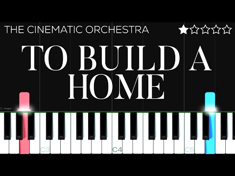 The Cinematic Orchestra - To Build A Home | EASY Piano Tutorial