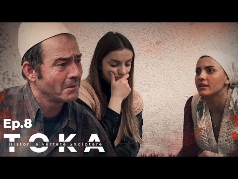 TOKA - Film i bazuar në ngjarje të vërteta (PJESA 8)