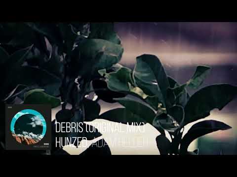 Techno Music 2021 - Debris (Original Mix) Hunzed, Adam Helder