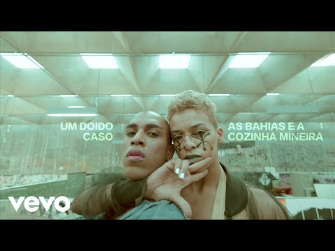 As Bahias e a Cozinha Mineira - Um Doido Caso (Videoclipe Oficial)