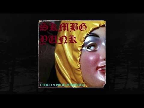 SKMBG YUNK - Cloud 9 Prod. Purpdogg (Memphis 66.6 Exclusive)
