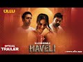 Haveli | Part - 01 | Official Trailer | Ullu Originals | Releasing On: 29th March