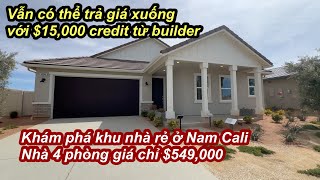 Khám phá khu nhà rẻ ở Nam Cali | Nhà mới 4 phòng mà giá chỉ $549,000 | Vẫn có thể trả giá xuống