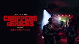 Gucci Mane, B.G. - Choppers & Bricks [Official Audio]