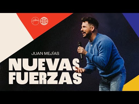 Nuevas Fuerzas | Juan Mejías | Hillsong España