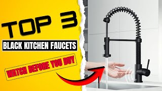 Top 3 Black Kitchen Faucets for a Modern Kitchen Look - Watch Before You Buy!