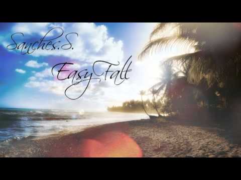 Mixupload Presents: Sanches.S.  -  Easy Fall (Original mix) Deep House