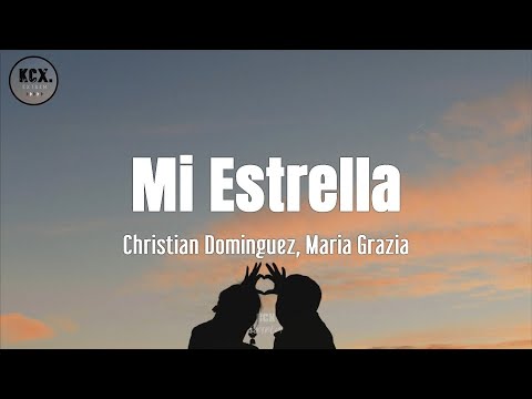 Christian Dominguez, Maria Grazia - "Mi Estrella" (Letra)