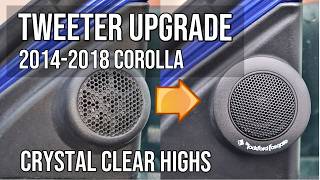 Corolla Tweeter UPGRADE: Rockford Fosgate Install 2014, 2015, 2016, 2017, 2018, 2019