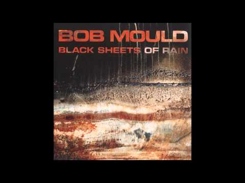 Bob Mould - Black Sheets Of Rain (Full Album)