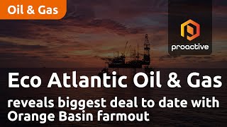 eco-atlantic-oil-gas-announces-biggest-deal-to-date-with-orange-basin-farmout